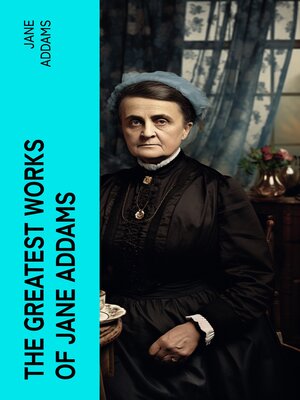 cover image of The Greatest Works of Jane Addams